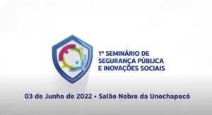 Read more about the article Seminário de Segurança Pública e Inovações Sociais