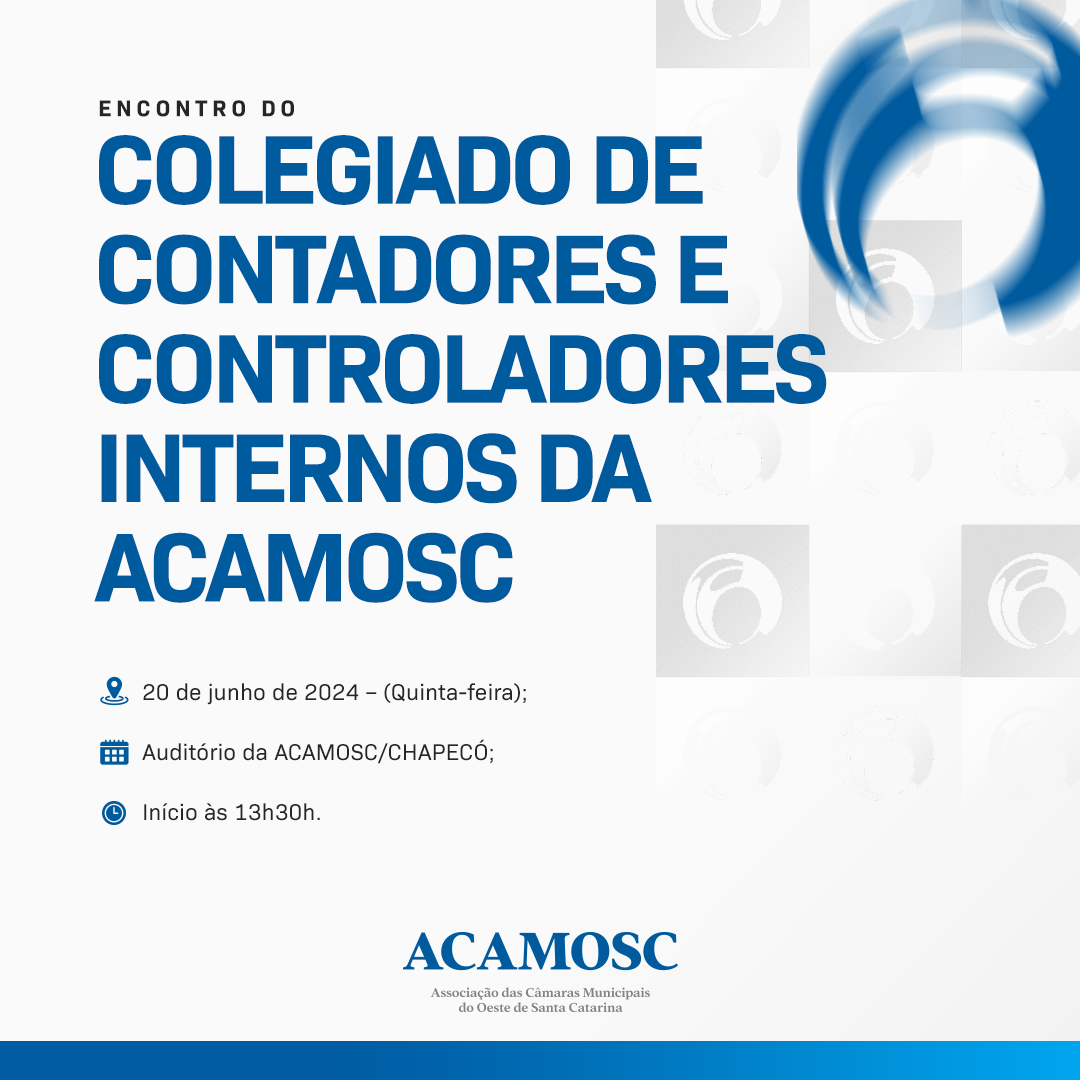 Read more about the article ENCONTRO DO COLEGIADO DE CONTADORES E CONTROLADORES INTERNOS DA ACAMOSC