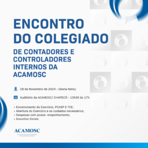 Read more about the article A ACAMOSC realizará no dia  08 de novembro o Encontro do Colegiado de Contadores e Controladores Internos.