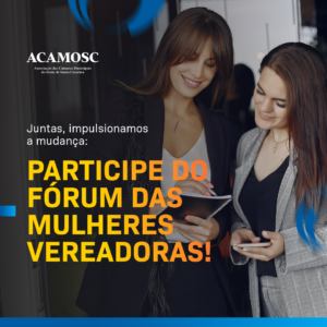 Read more about the article Participe do Fórum das Mulheres Vereadoras